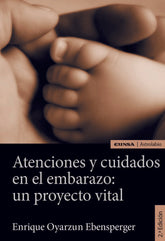 ATENCIONES Y CUIDADOS EN EL EMBARAZO UN PROYECTO VITAL - 9788431338602